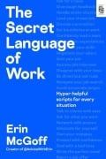 Cover-Bild zum Titel 'The Secret Language of Work' von 'Erin McGoff'