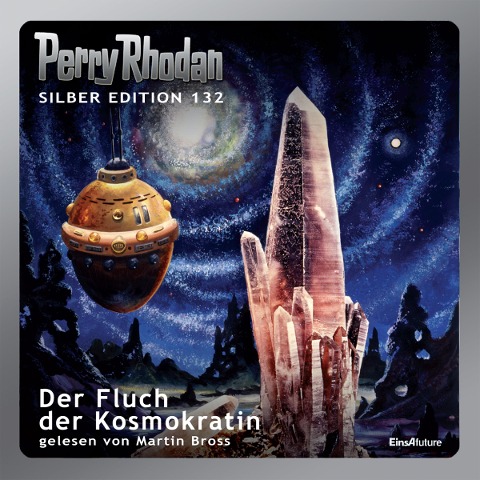 Perry Rhodan Silber Edition 132: Der Fluch der Kosmokratin - Clark Darlton, Kurt Mahr, William Voltz, H. G. Ewers