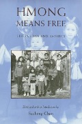 Cover-Bild zum Titel 'Hmong Means Free: Life in Laos and America' von 'Sucheng Chan'