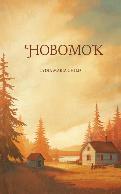 Hobomok - Lydia Maria Child