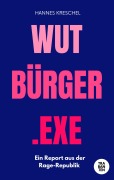 Cover-Bild zum Titel 'Wutbürger.exe' von 'Hannes Kreschel'