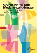 Cover-Bild zum Titel 'Grundschnitte und Modellentwicklungen - Schnittkonstruktion für Damenmode' von 'Guido Hofenbitzer'