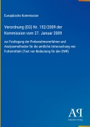 Cover-Bild zum Titel 'Verordnung (EG) Nr. 152/2009 der Kommission vom 27. Januar 2009' von 'Europäische Kommission'