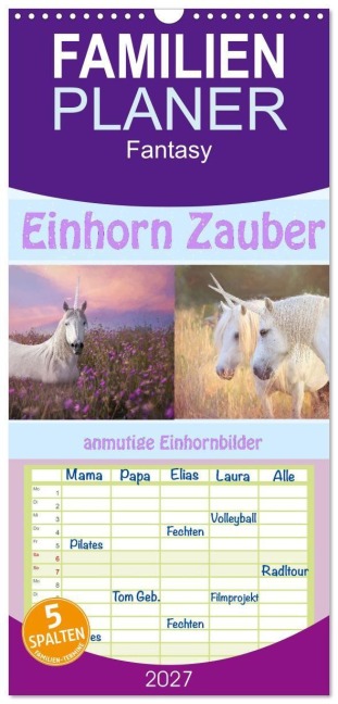 Familienplaner 2027 - Einhorn Zauber - anmutige Einhornbilder mit 5 Spalten (Wandkalender, 21 x 45 cm) CALVENDO - Liselotte Brunner-Klaus