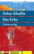 Cover-Bild zum Titel 'Das Erbe' von 'Sahar Khalifa'