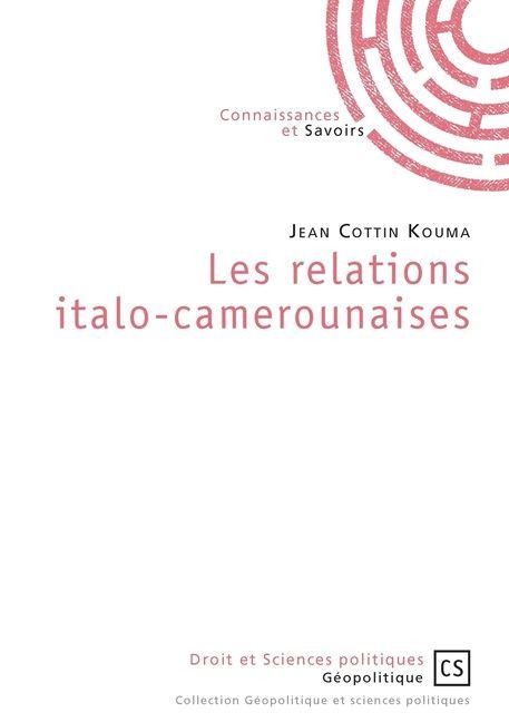 Les relations italo-camerounaises - Jean Cottin Kouma