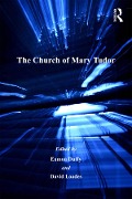 Cover-Bild zum Titel 'The Church of Mary Tudor' von 'Eamon Duffy'