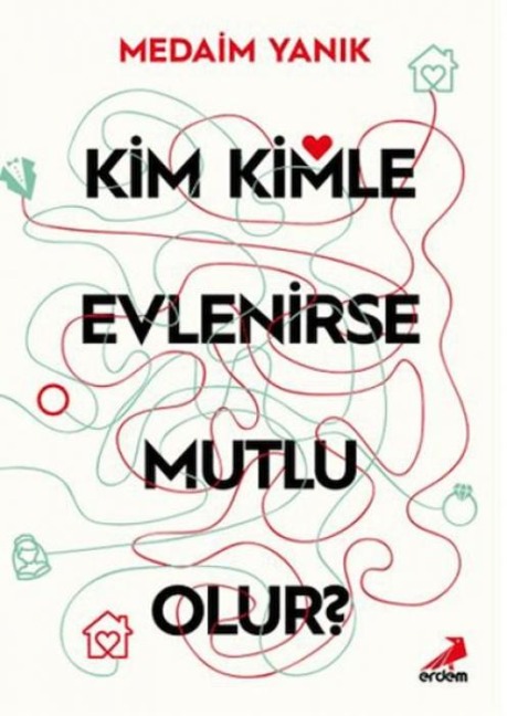 Kim, Kimle Evlenirse Mutlu Olur - Medaim Yanik
