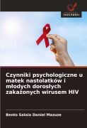 Cover-Bild zum Titel 'Czynniki psychologiczne u matek nastolatków i m¿odych doros¿ych zaka¿onych wirusem HIV' von 'Bento Saloio Daniel Mazuze'