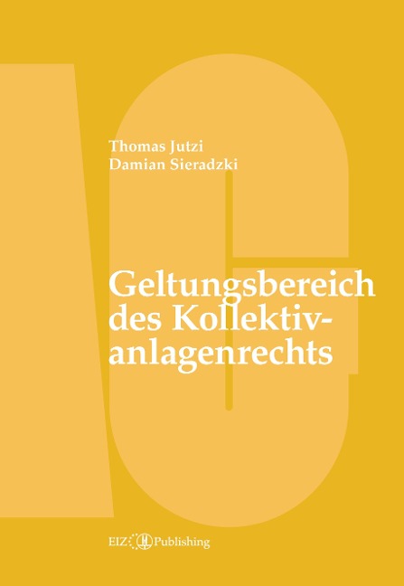 Geltungsbereich des Kollektivanlagenrechts - Damian Sieradzki, Thomas Jutzi