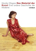 Cover-Bild zum Titel 'Das Material der Kunst' von 'Monika Wagner'