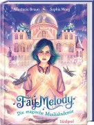 Fay Melody - Die magische Musikakademie - Anastasia Braun