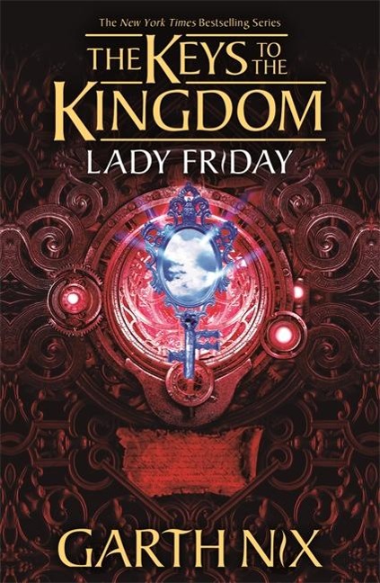 Lady Friday: The Keys to the Kingdom 5 - Garth Nix