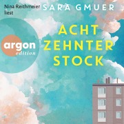 Cover-Bild zum Titel 'Achtzehnter Stock' von 'Sara Gmuer'