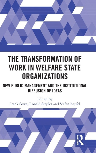 The Transformation of Work in Welfare State Organizations - 