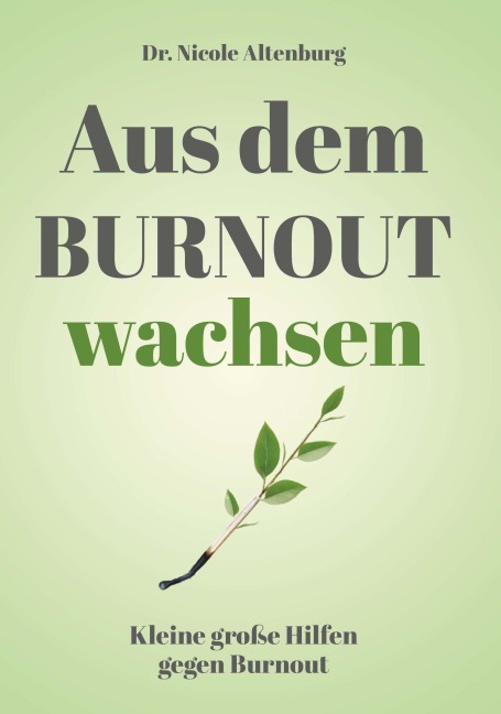 Aus dem Burnout wachsen - Nicole Altenburg