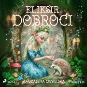 Cover-Bild zum Titel 'Eliksir Dobroci' von 'Magdalena Ciesielska'