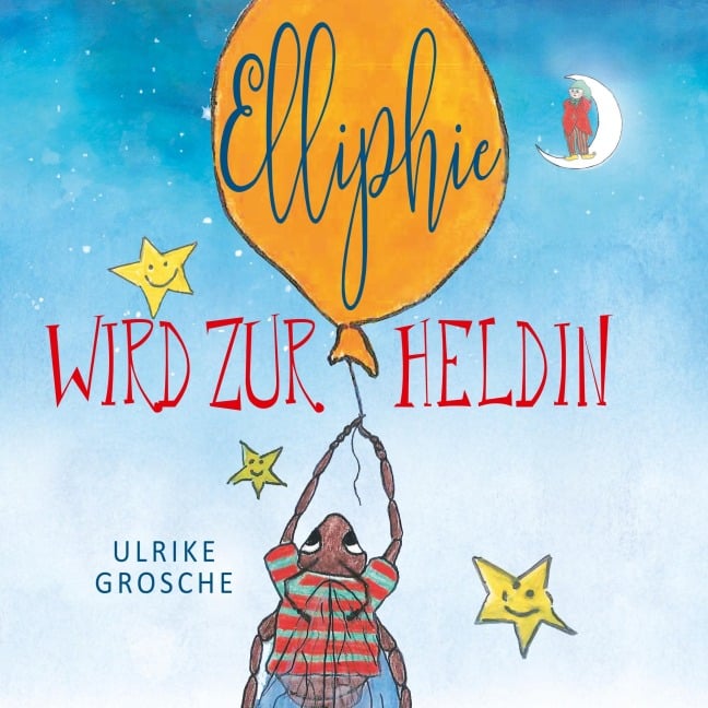 Elliphie wird zur Heldin - Ulrike Grosche