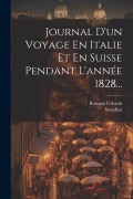 Cover-Bild zum Titel 'Journal D'un Voyage En Italie Et En Suisse Pendant L'année 1828...' von 'Romain Colomb, Stendhal'