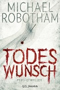 Cover-Bild zum Titel 'Todeswunsch' von 'Michael Robotham'