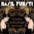 Basil fursti: Tvíburasysturnar - Óþekktur