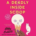 Cover-Bild zum Titel 'A Deadly Inside Scoop Lib/E' von 'Abby Collette'