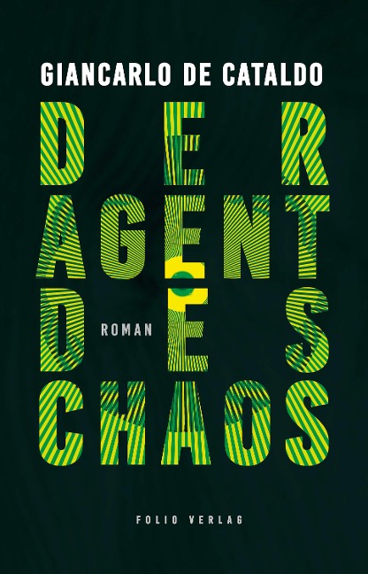 Der Agent des Chaos - Giancarlo De Cataldo