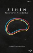 Cover-Bild zum Titel 'Zihin - Descartestan Yapay Zekaya' von 'Erhan Demircioglu'
