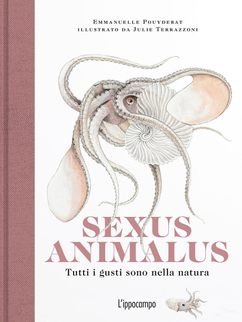 Sexus animalus. Tutti i gusti sono nella natura - Emmanuelle Pouydebat