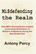 Cover-Bild zum Titel 'Misdefending the Realm' von 'Antony Percy'