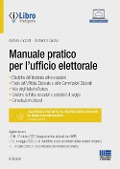 Manuale pratico per l'ufficio elettorale - Andrea Zuccotti, Umberto Coassin