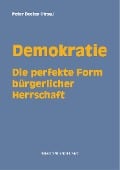 Cover-Bild zum Titel 'Demokratie - Die perfekte Form bürgerlicher Herrschaft' von ''
