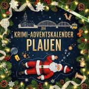 Cover-Bild zum Titel 'Der Krimi-Adventskalender Plauen' von 'Isabella Münch'