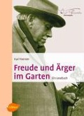 Freude und Ärger im Garten - Karl Foerster
