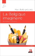 Cover-Bild zum Titel 'La Belgique imaginaire (Tome 1)' von 'Marc Bailly'