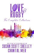 Love & Rugby, The Complete Collection - Susan Scott Shelley