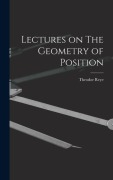 Cover-Bild zum Titel 'Lectures on The Geometry of Position' von 'Theodor Reye'