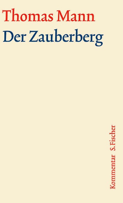 Der Zauberberg. Große kommentierte Frankfurter Ausgabe. Kommentarband - Thomas Mann