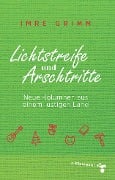 Cover-Bild zum Titel 'Lichtstreife und Arschtritte' von 'Imre Grimm'