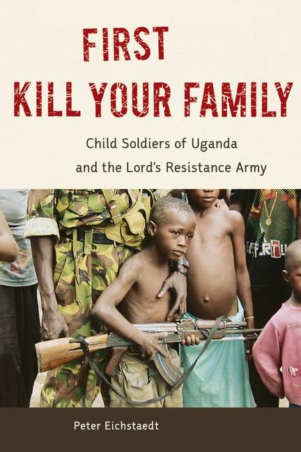 First Kill Your Family - Peter H Eichstaedt
