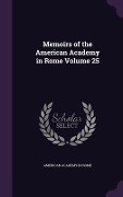 Memoirs of the American Academy in Rome Volume 25 - American Academy In Rome