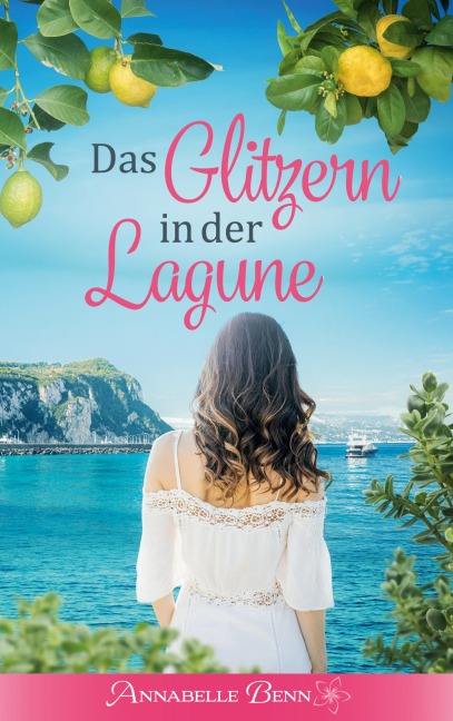 Das Glitzern in der Lagune - Annabelle Benn, Anja C. Richter