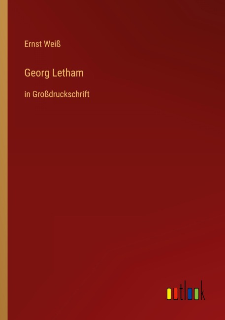 Georg Letham - Ernst Weiß
