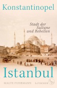 Cover-Bild zum Titel 'Konstantinopel - Istanbul' von 'Malte Fuhrmann'