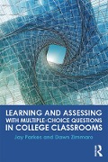Cover-Bild zum Titel 'Learning and Assessing with Multiple-Choice Questions in College Classrooms' von 'Jay Parkes, Dawn Zimmaro'