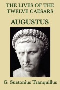 Cover-Bild zum Titel 'The Lives of the Twelve Caesars -Augustus-' von 'G. Suetonius Tranquillus'