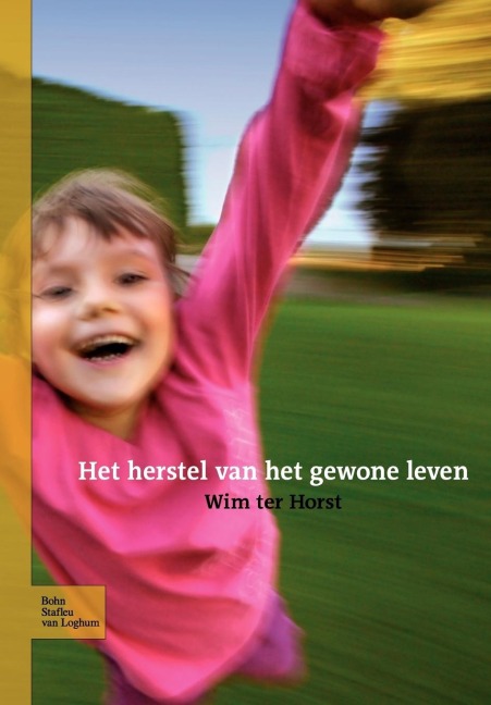 Het Herstel Van Het Gewone Leven - W. Horst