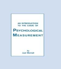 An Introduction To the Logic of Psychological Measurement - Joel Michell