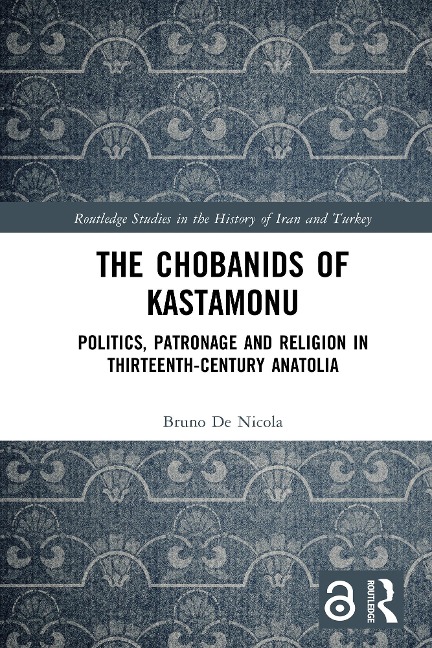 The Chobanids of Kastamonu - Bruno De Nicola