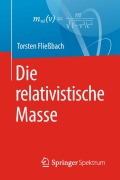 Cover-Bild zum Titel 'Die relativistische Masse' von 'Torsten Fließbach'